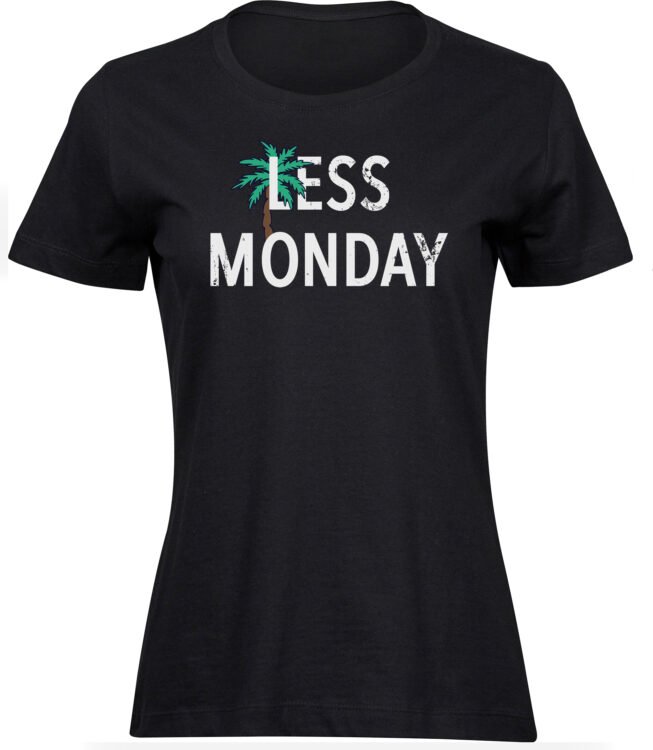 T-Shirts für FRAUEN LESS MONDAY
