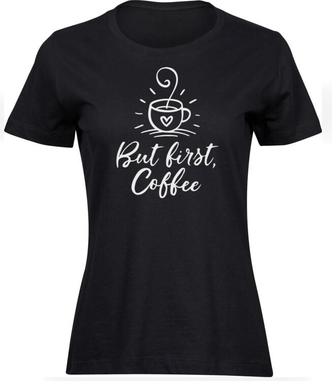 T-Shirts für FRAUEN COFFEE FIRST